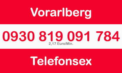 telefonsex hotline für handy u. festnetz mit erotische kontakte aus vorarlberg